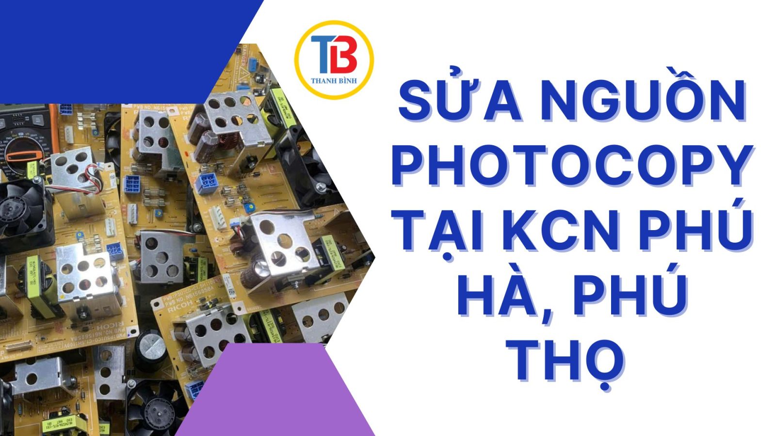 Sửa Nguồn Máy Photocopy Tại KCN Phú Hà, Phú Thọ Nhanh Chóng, Chuyên Nghiệp